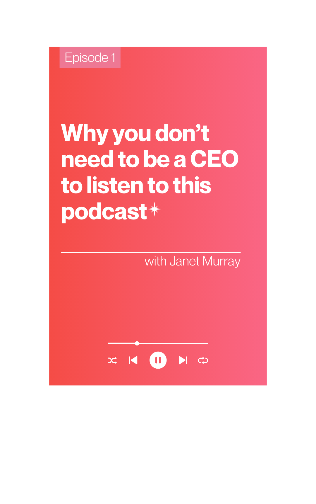 The Courageous CEO podcast, episode 1: Why you don’t need to be a CEO to listen to this podcast